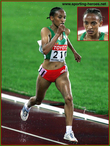 Meselech Melkamu - Ethiopia - Fourth in the 5000m at the 2005 World Championships.