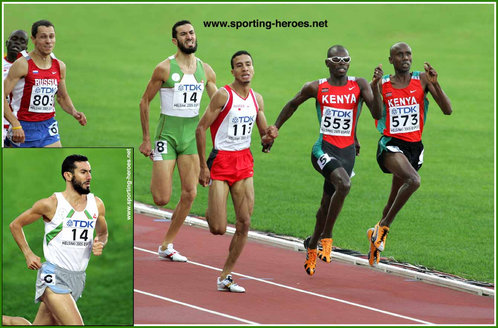 Djabir Said-Guerni - Algeria - 5th in the 800m at 2005 World Championship.